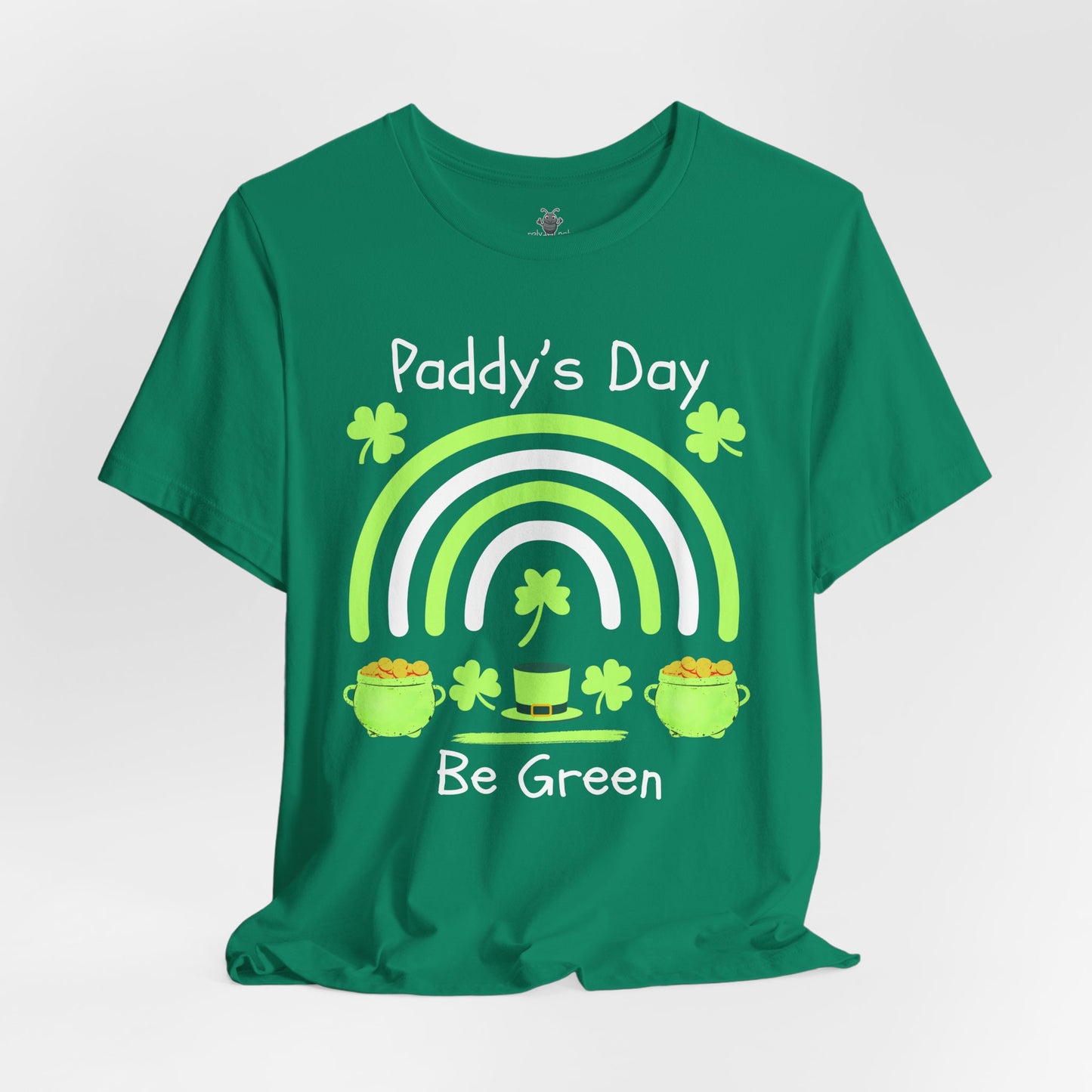 St. Patrick's Day Rainbow Be Green - T-Shirt | Holiday Spotlight | Roly Poly Print