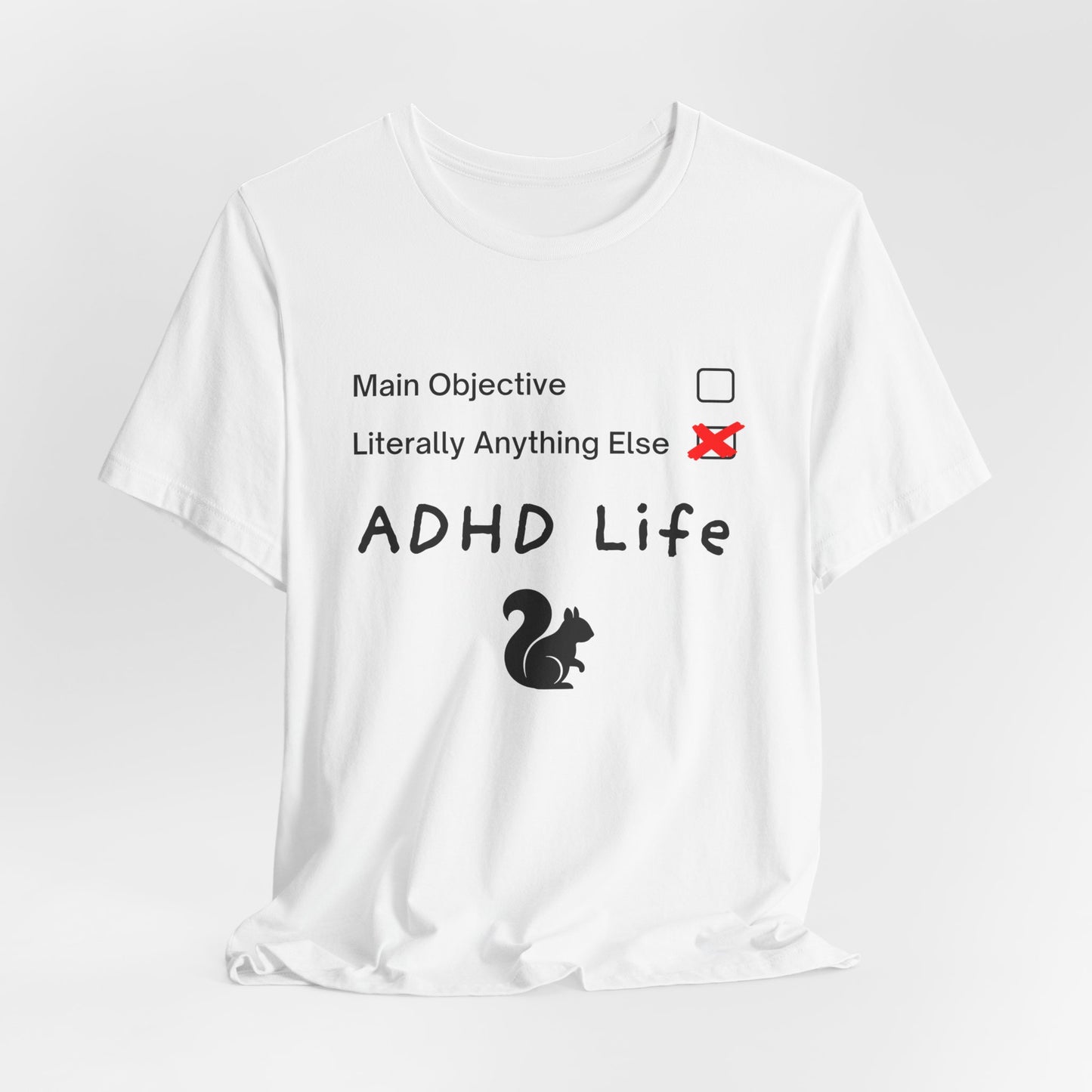 ADHD Life Checklist | T-Shirt