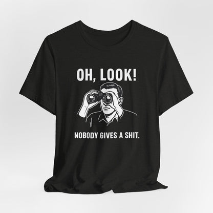 Oh Look Nobody Gives a Shit - T-Shirt | Sunny & Sarcastic | Roly Poly Print