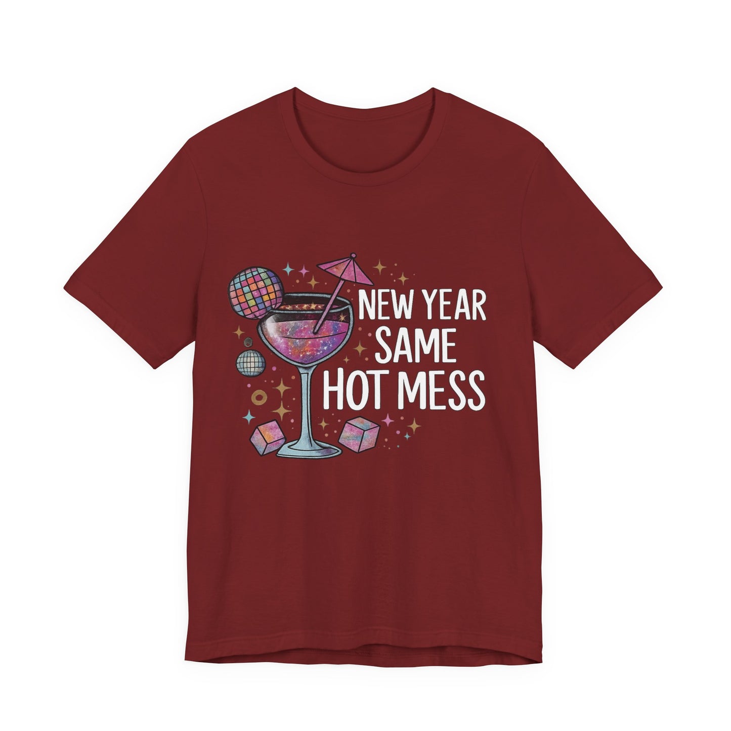 New Year Same Hot Mess Tee — Funny NYE Cocktail Graphic T-Shirt