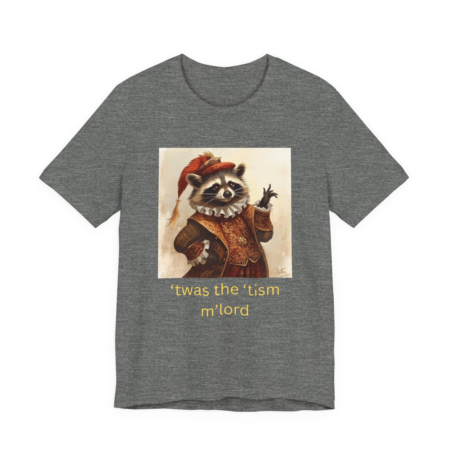 ’twas the ’tism m’lord Medieval Raccoon – T-Shirt | Overstimulated Humor | Roly Poly Print