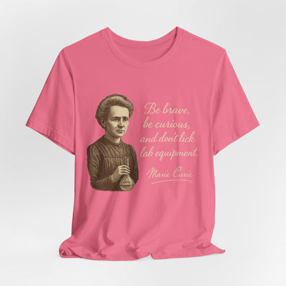 Don't Lick the Lab Equipment - Madam Curie Quote T-Shirt | Nursing and Healthcare | Roly Poly Print