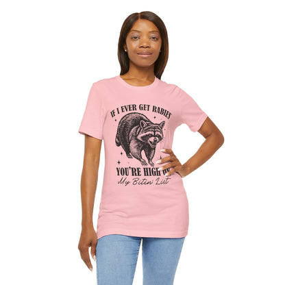 If I Ever Get Rabies You’re High On My Biten' List Raccoon - T-shirt | Funny & Sarcastic | Roly Poly Print
