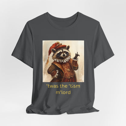 ’twas the ’tism m’lord Medieval Raccoon – T-Shirt | Overstimulated Humor | Roly Poly Print