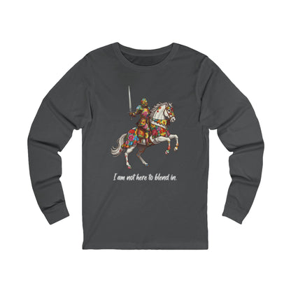 I am not here to blend in - Floral Knight Long Sleeve T-Shirt | Pets and Animals | Roly Poly Print