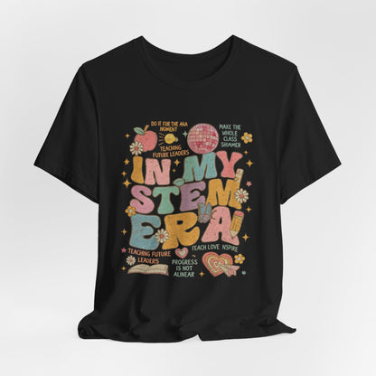 In My STEM Era - Teacher T-Shirt | STEM | Roly Poly Print