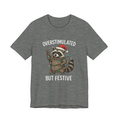 Overstimulated but Festive Raccoon - Christmas T-Shirt | Holiday | Roly Poly Print