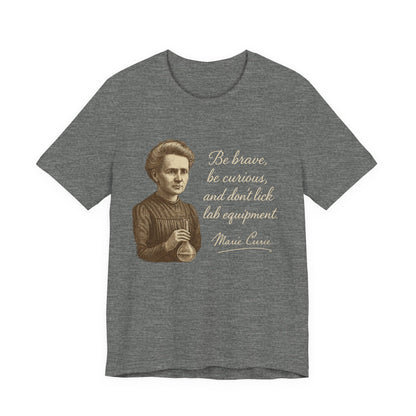 Don't Lick the Lab Equipment Madam Curie - Quote T-Shirt | Nursing and Healthcare | Roly Poly Print