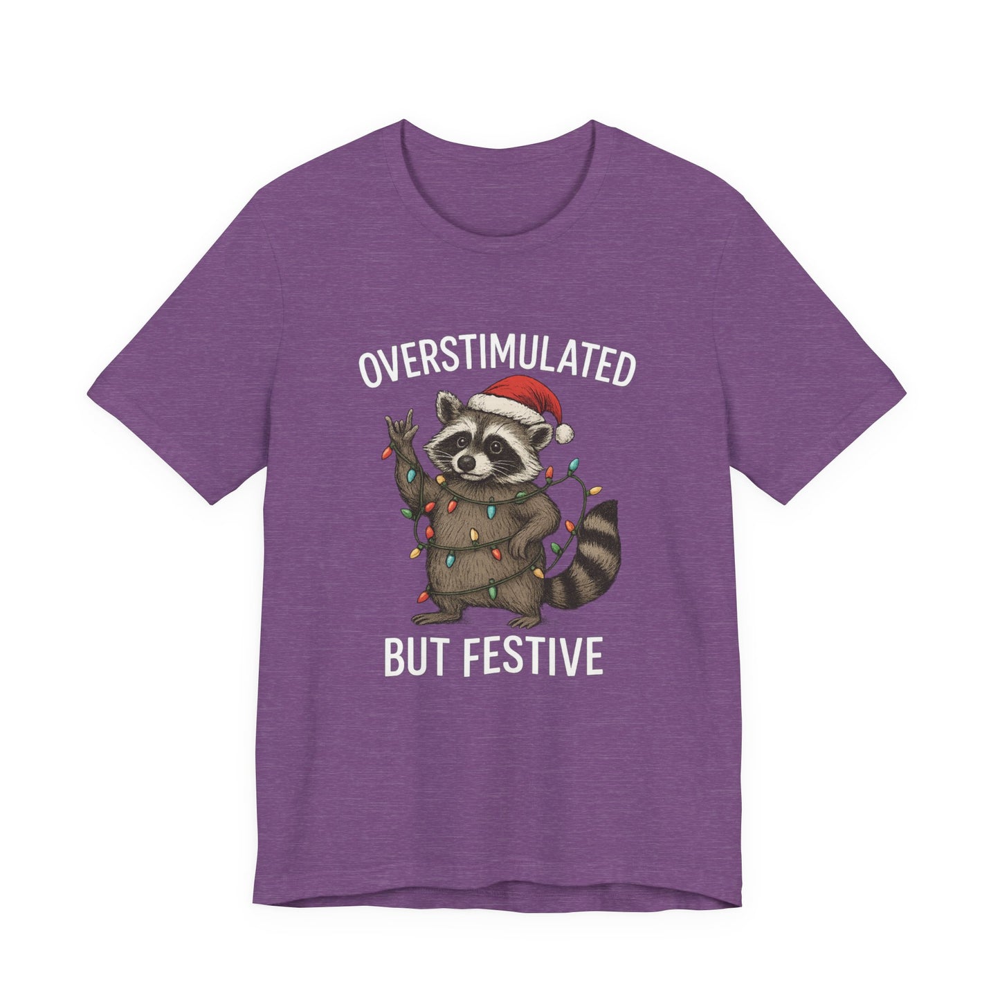 Overstimulated but Festive Raccoon - Christmas T-Shirt | Holiday | Roly Poly Print