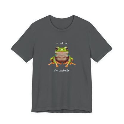 Trust Me, I'm Unstable Tree Frog - T-Shirt | Pets and Animals | Roly Poly Print