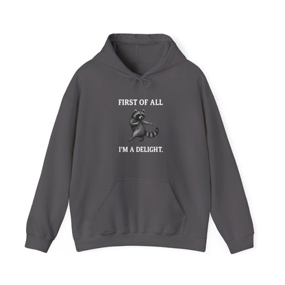 First of All, I'm a Delight Raccoon - Hoodie | Pets and Animals | Roly Poly Print
