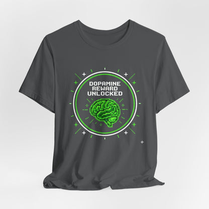Dopamine Reward Unlocked | T-Shirt