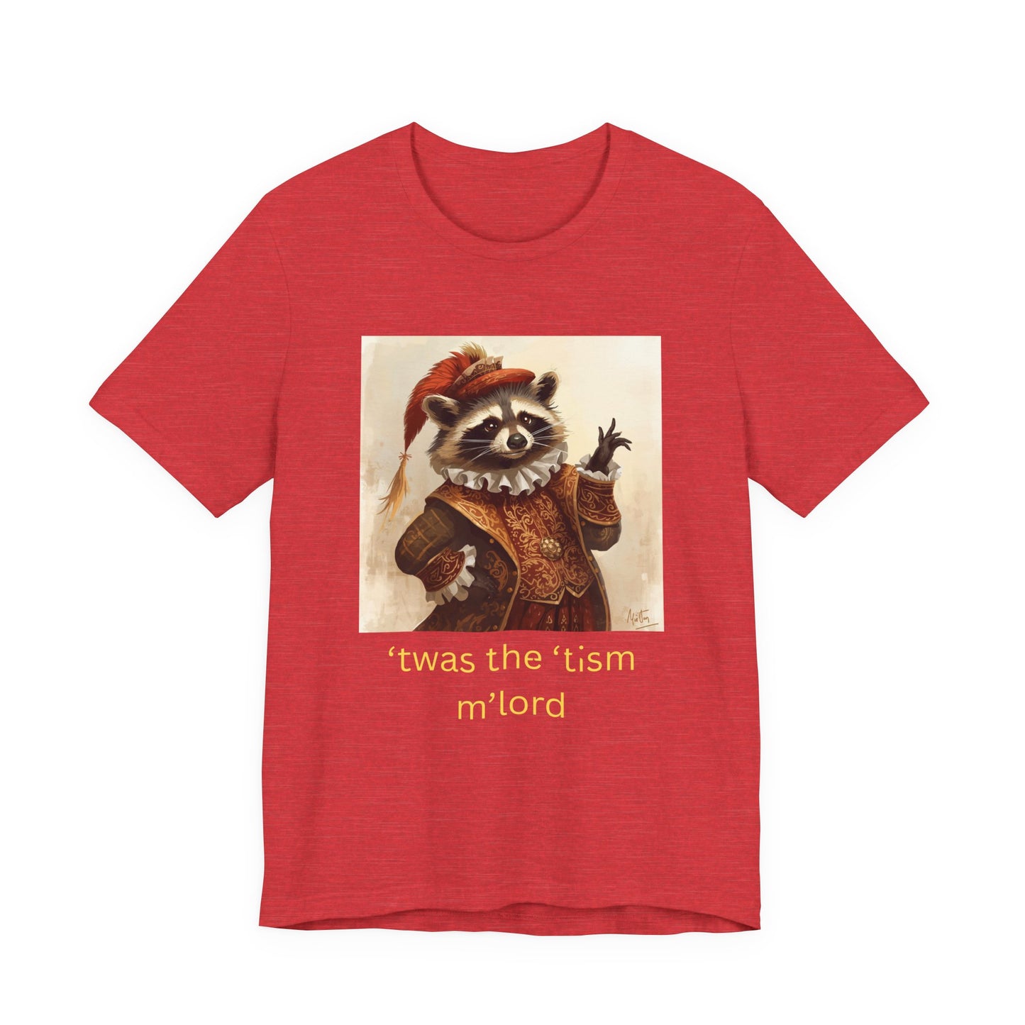 ’twas the ’tism m’lord Medieval Raccoon – T-Shirt | Overstimulated Humor | Roly Poly Print