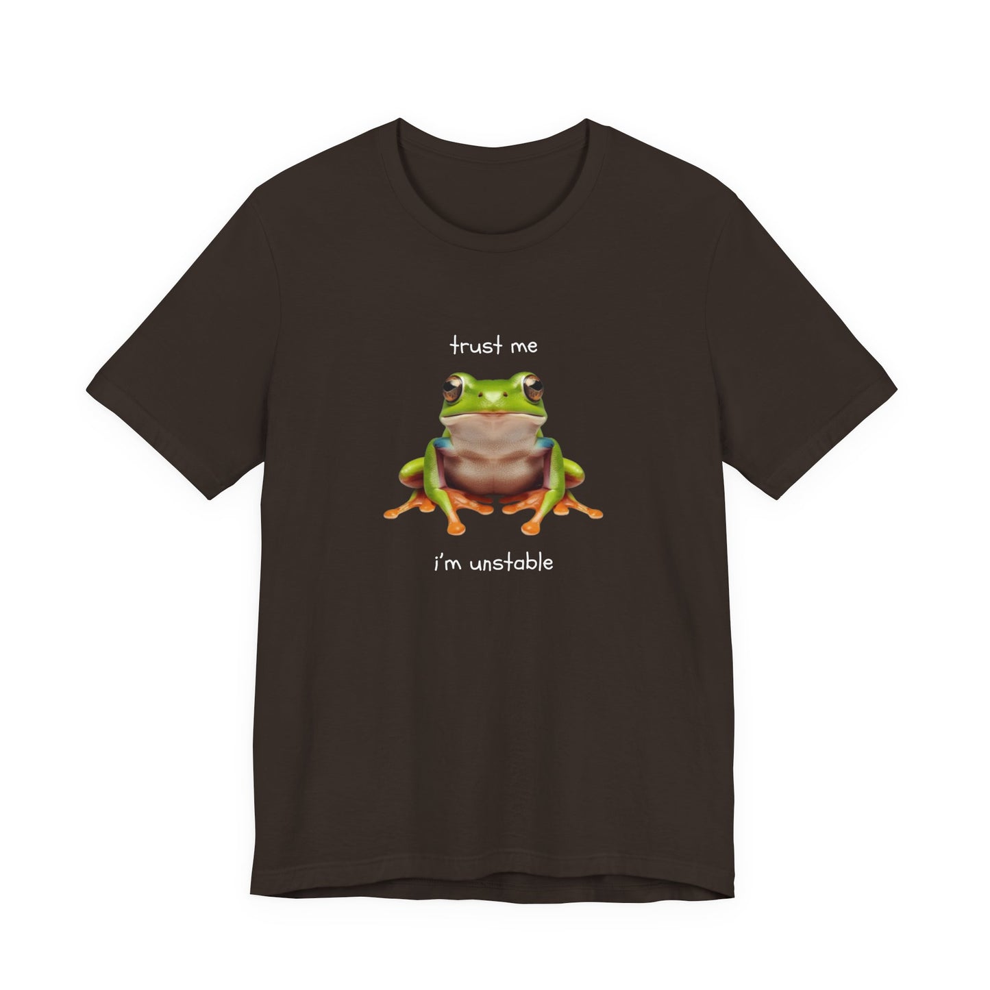 Trust Me, I'm Unstable Tree Frog - T-Shirt | Pets and Animals | Roly Poly Print