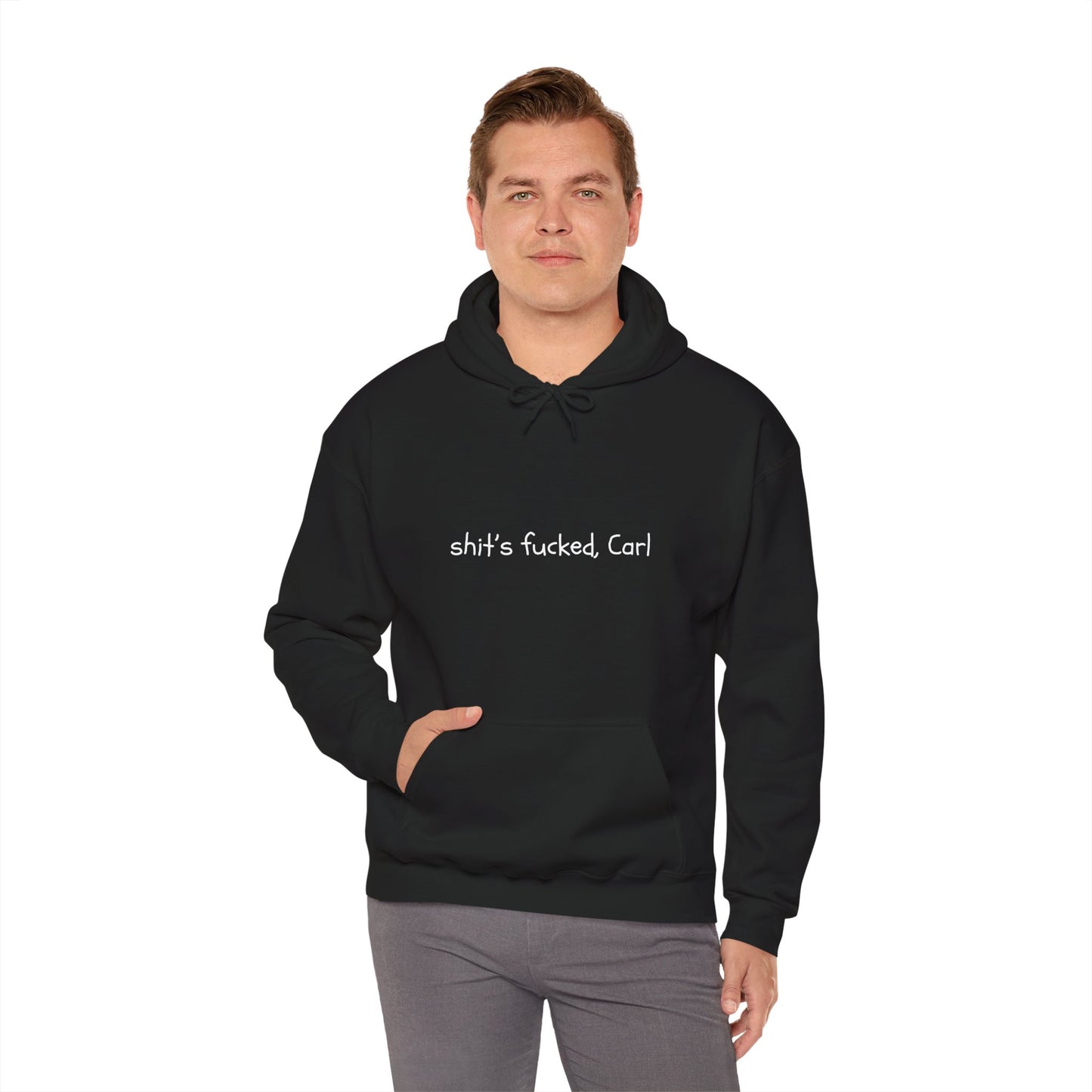 shit's fucked, Carl Text - Hoodie | Sarcasm | Roly Poly Print