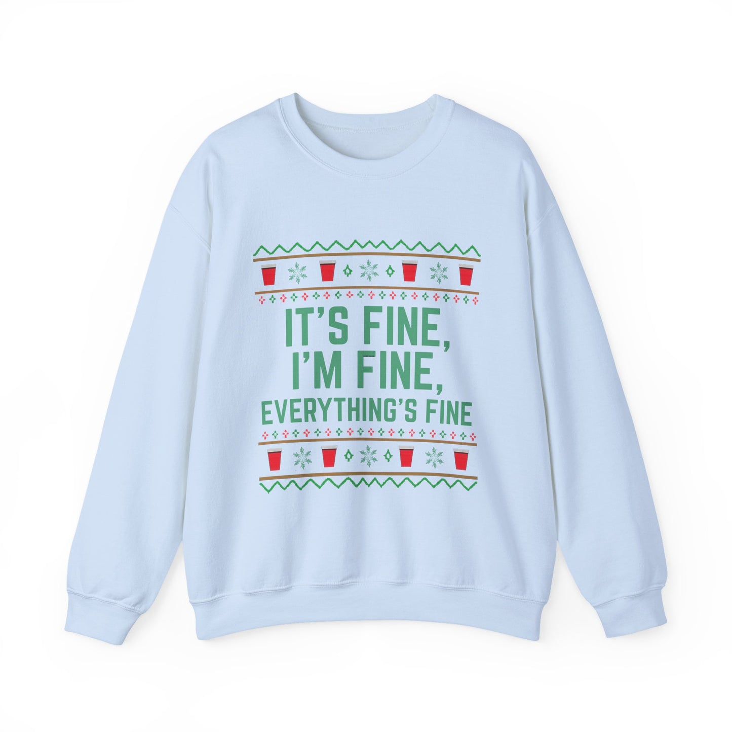 It's Fine, I'm Fine, Everything's Fine Solo Cup for White - Christmas Sweatshirt | Holiday | Roly Poly Print
