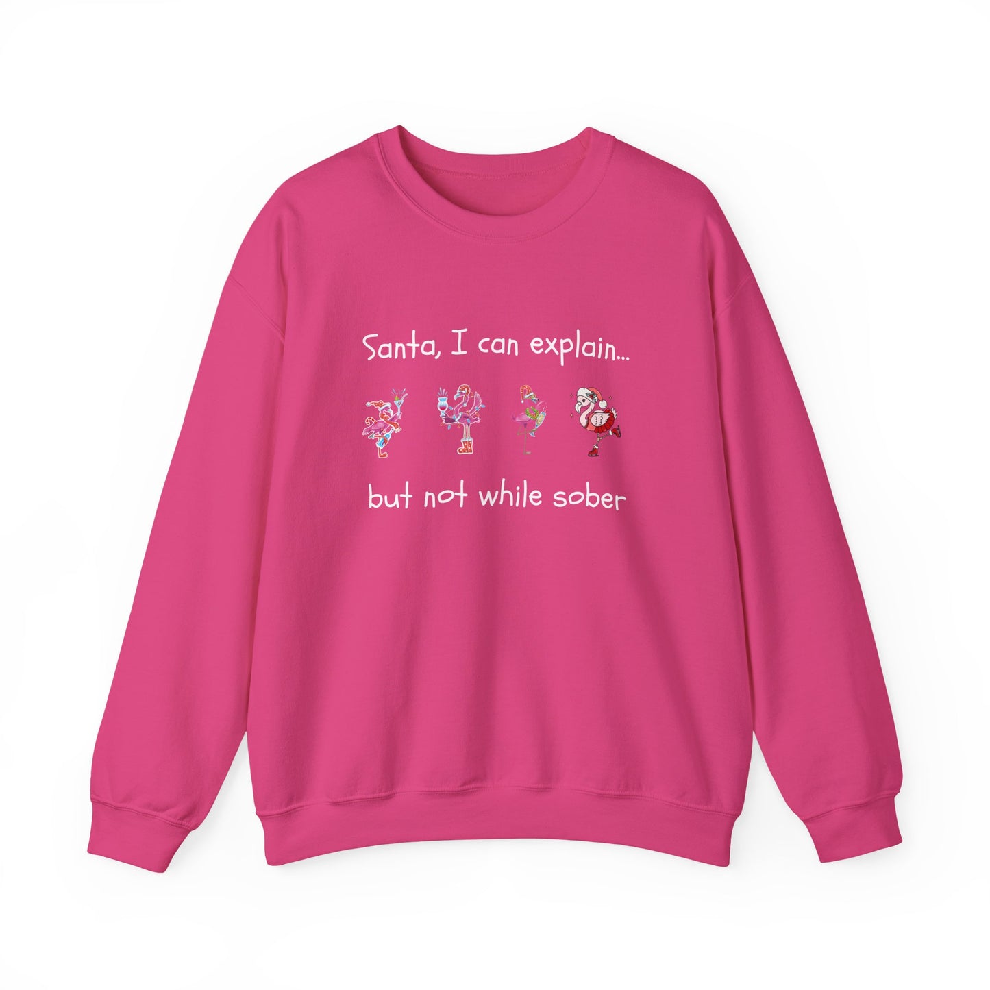 Santa I Can Explain, But Not While Sober Flamingos - Christmas Sweater | Holiday | Roly Poly Print