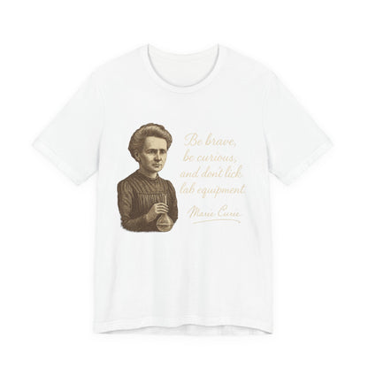 Don't Lick the Lab Equipment Madam Curie - Quote T-Shirt | Nursing and Healthcare | Roly Poly Print