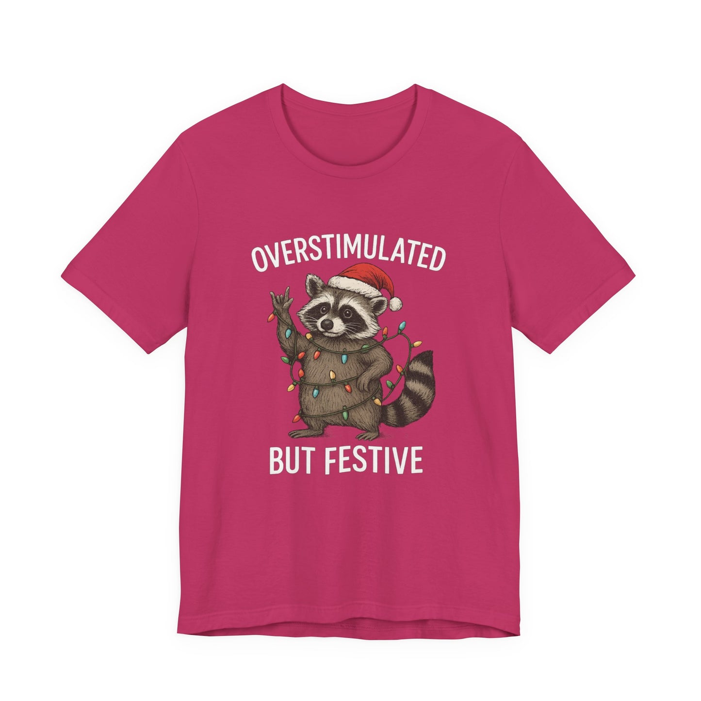 Overstimulated but Festive Raccoon - Christmas T-Shirt | Holiday | Roly Poly Print
