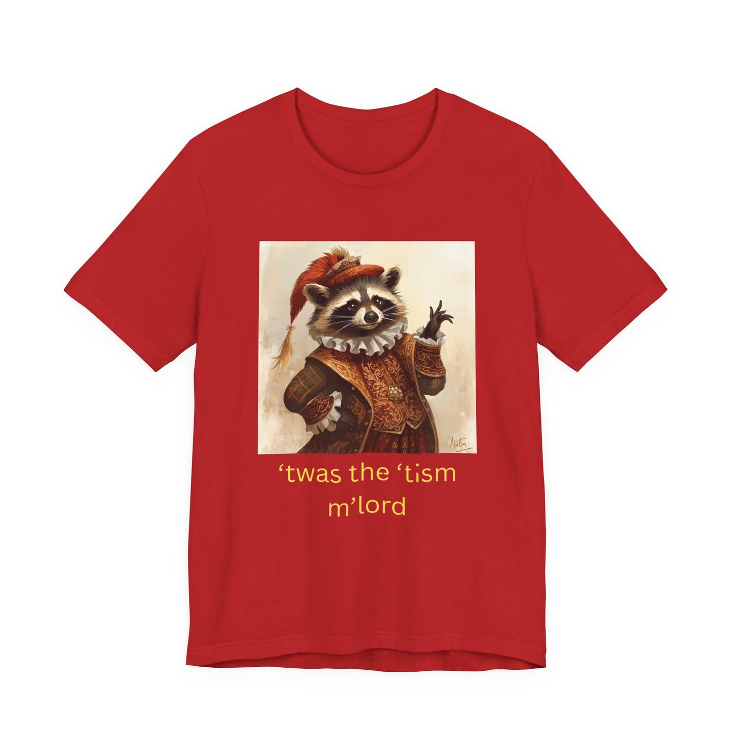 ’twas the ’tism m’lord Medieval Raccoon – T-Shirt | Overstimulated Humor | Roly Poly Print