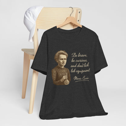 Don't Lick the Lab Equipment Madam Curie - Quote T-Shirt | Nursing and Healthcare | Roly Poly Print