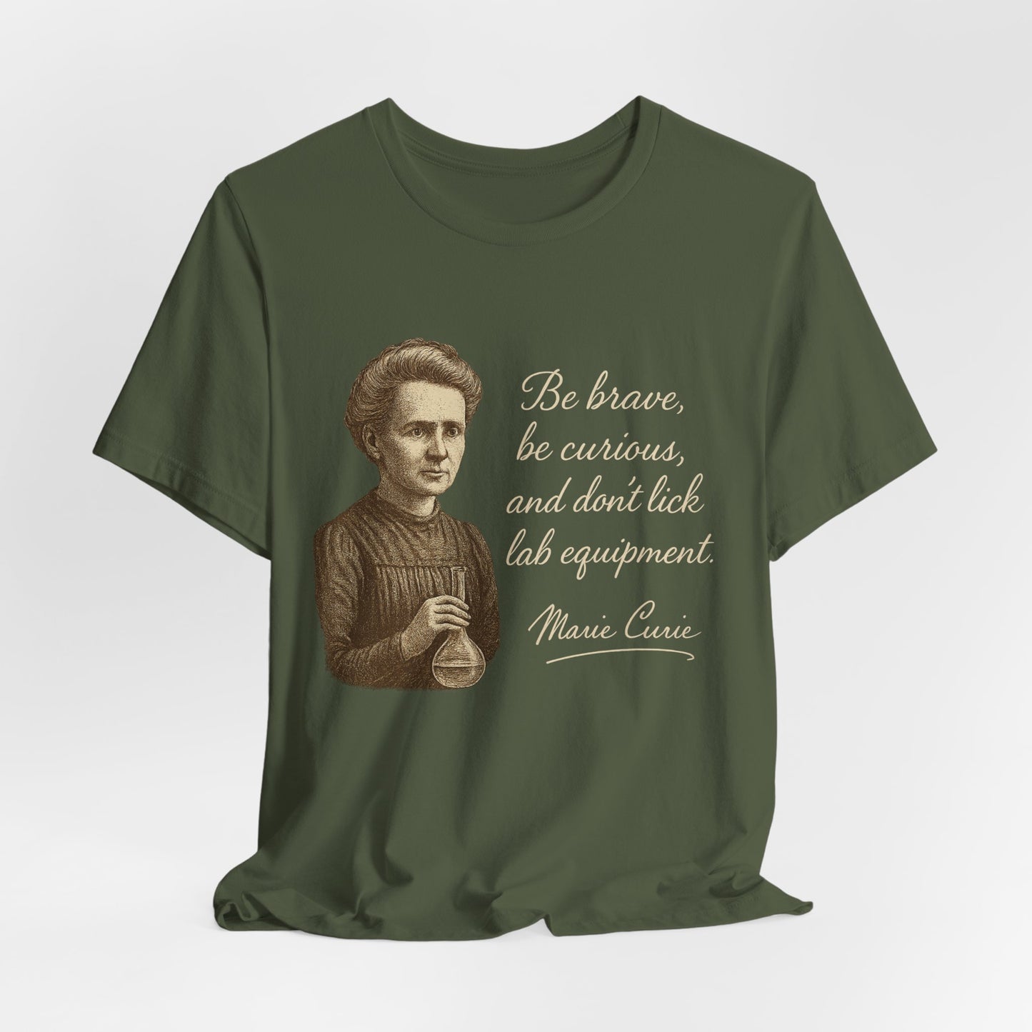 Don't Lick the Lab Equipment - Madam Curie Quote T-Shirt | Nursing and Healthcare | Roly Poly Print