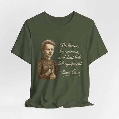 Don't Lick the Lab Equipment - Madam Curie Quote T-Shirt | Nursing and Healthcare | Roly Poly Print