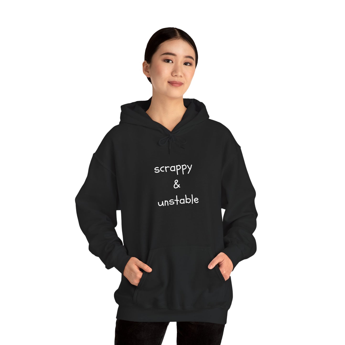 Scrappy & Unstable Text - Hoodie | Sarcasm | Roly Poly Print