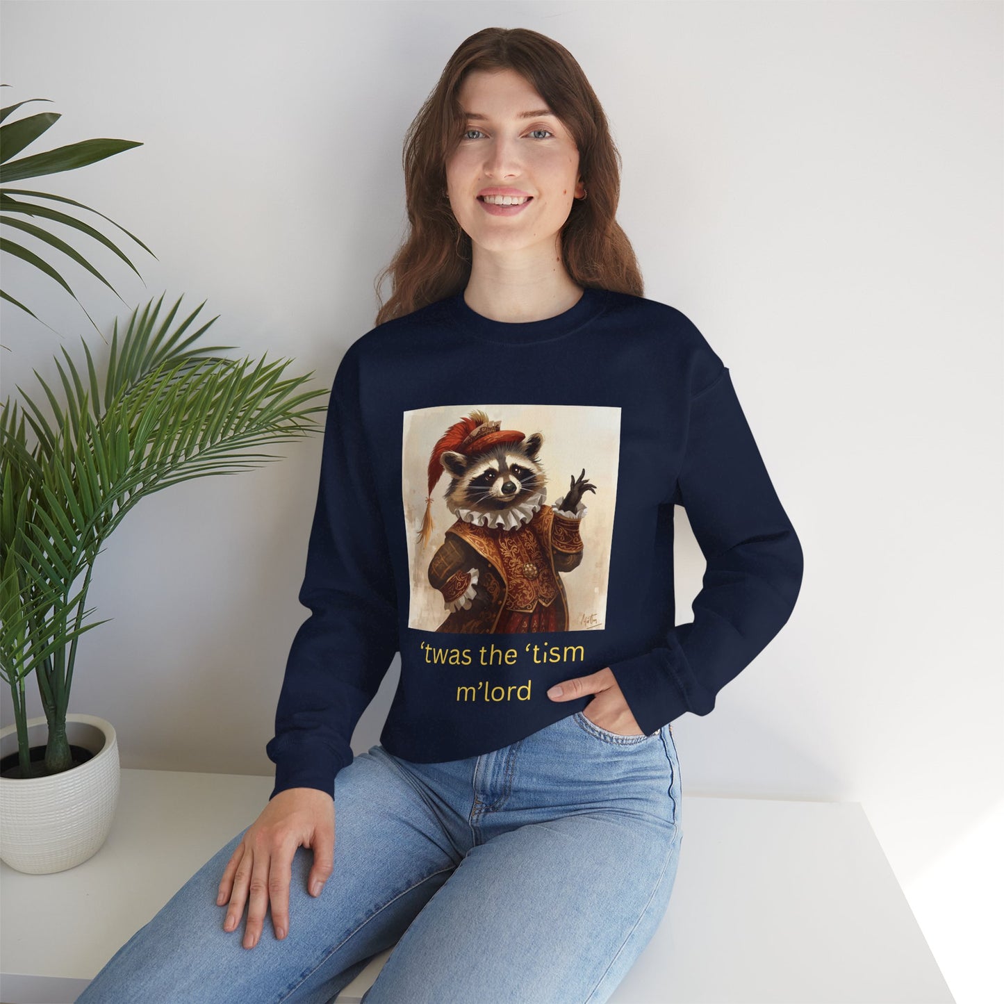 'twas the 'tism, m'Lord Medieval Raccoon - Sweatshirt | Overstimulated Humor | Roly Poly Print