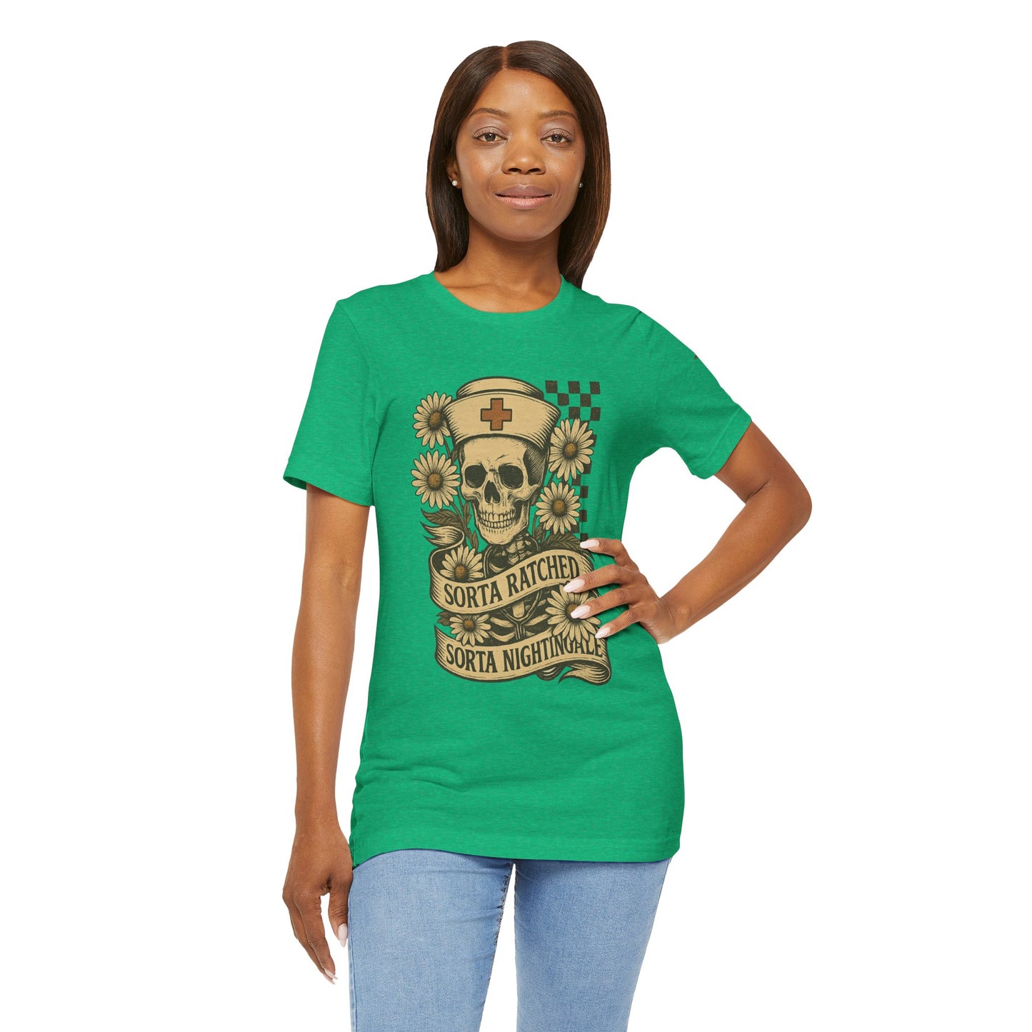 Sorta Ratched Sorta Nightingale with Daisies - T-Shirt | Nurses and Healthcare | Roly Poly Print