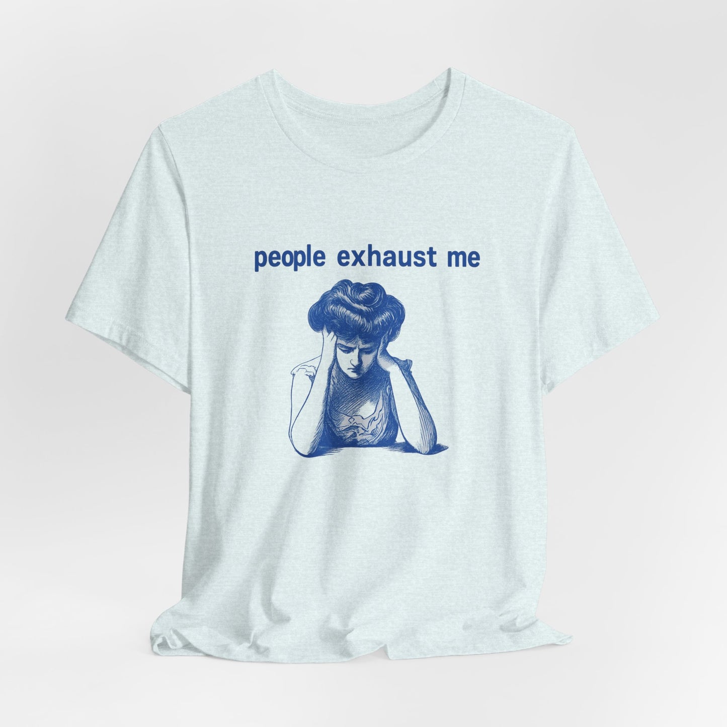 People Exhaust Me - T-Shirt | Funny & Sarcastic | Roly Poly Print