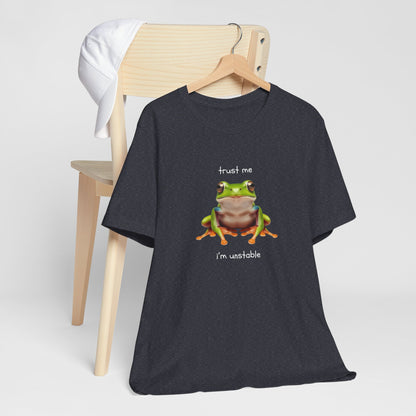 Trust Me, I'm Unstable Tree Frog - T-Shirt | Pets and Animals | Roly Poly Print