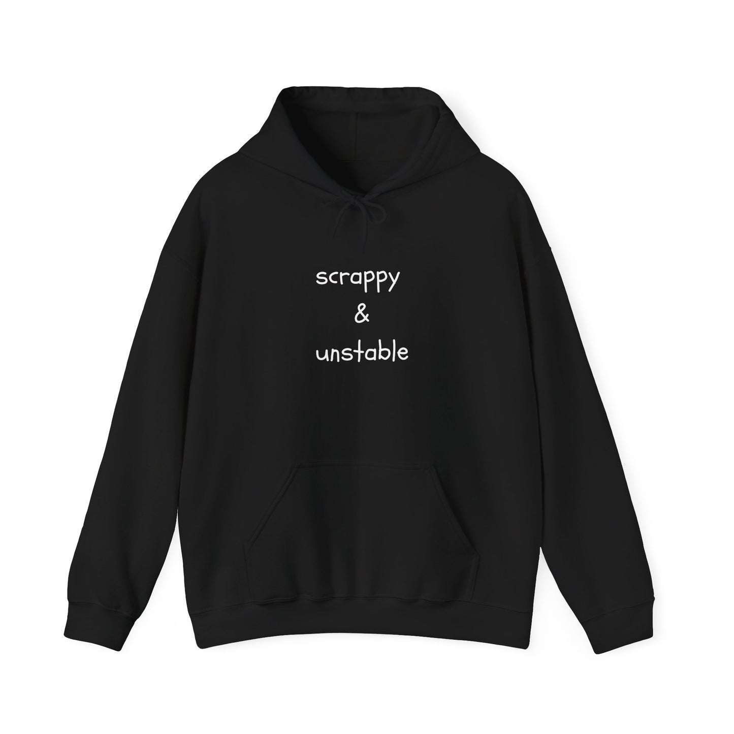 Scrappy & Unstable Text - Hoodie | Sarcasm | Roly Poly Print