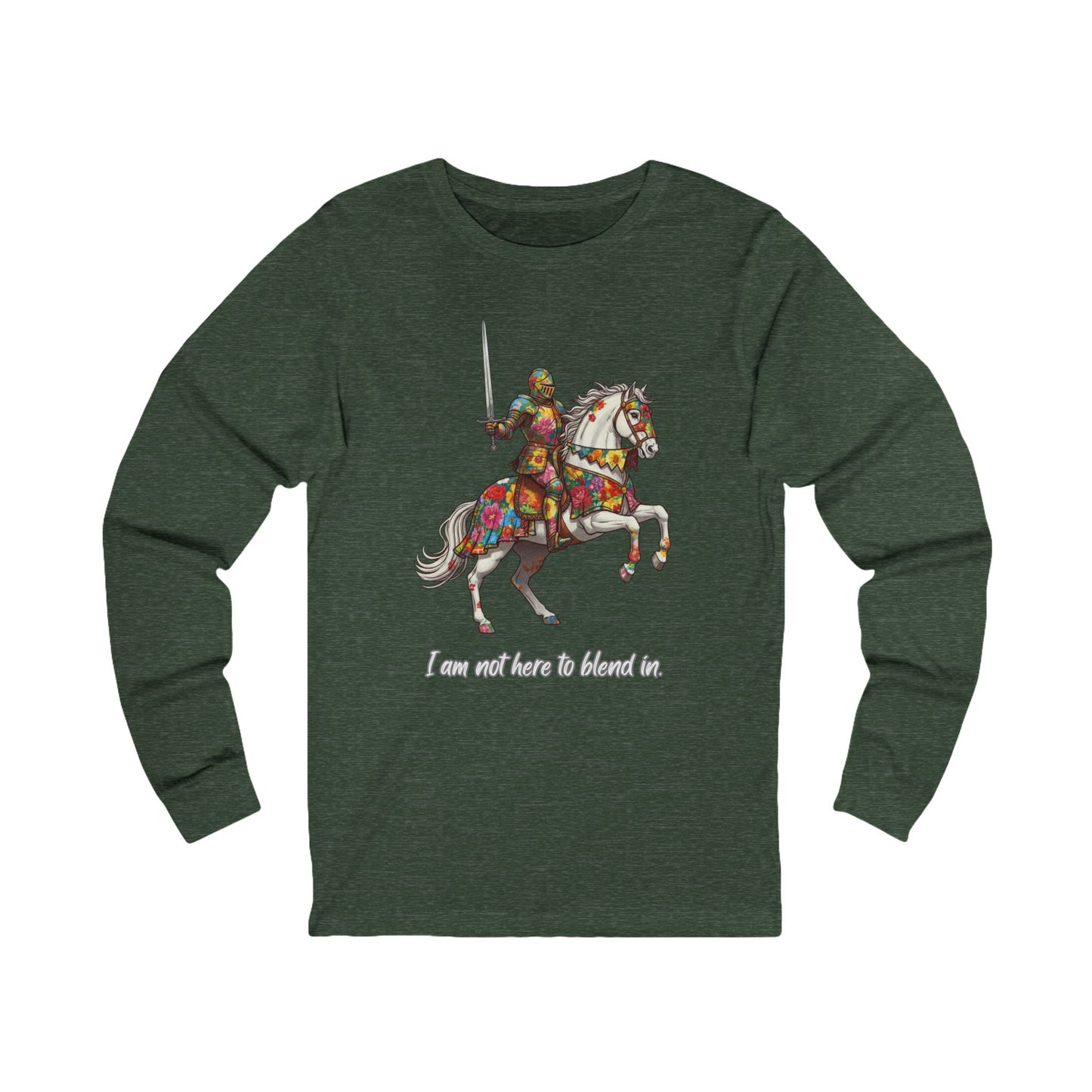 I am not here to blend in - Floral Knight Long Sleeve T-Shirt | Pets and Animals | Roly Poly Print