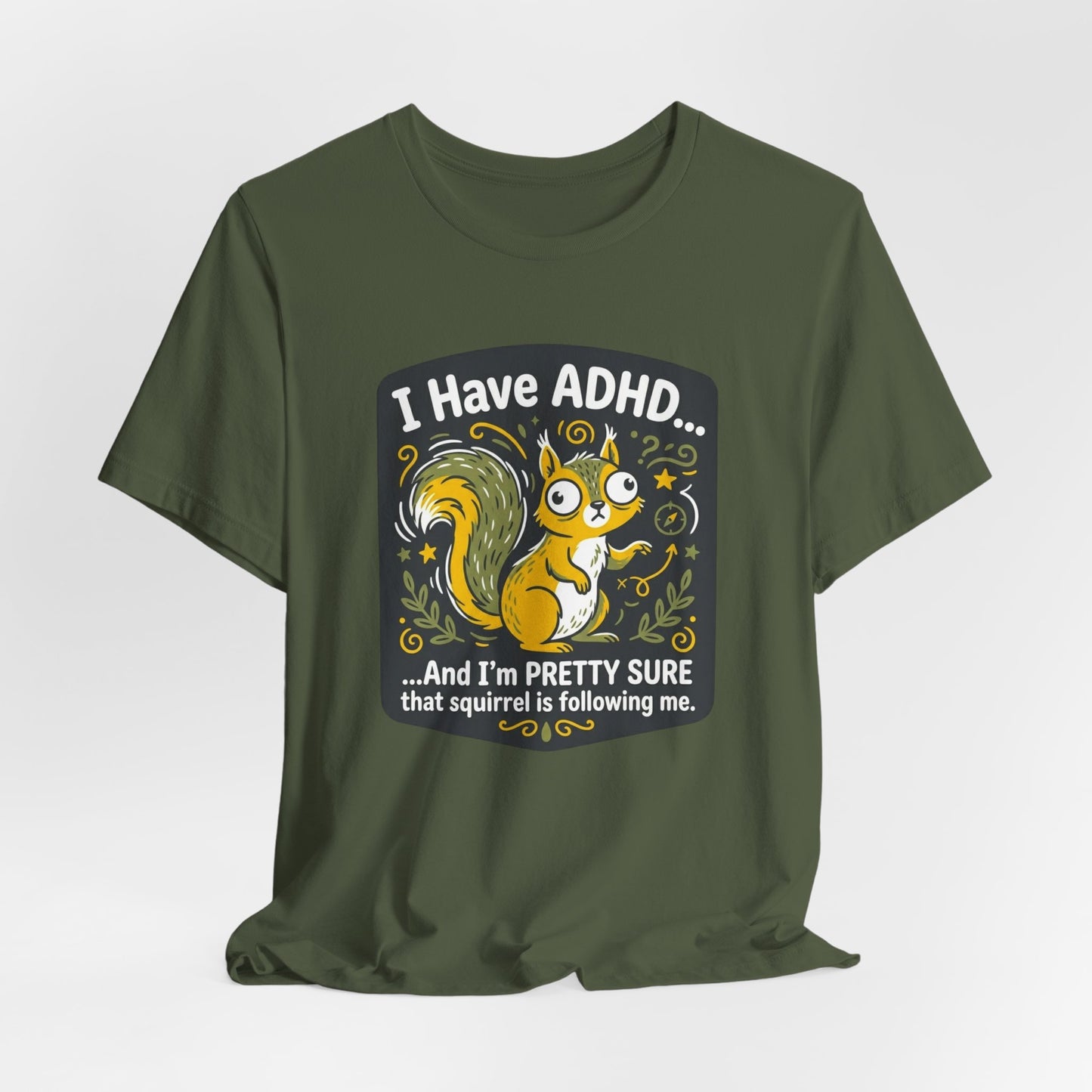 ADHD Stalking Squirrel | T-Shirt