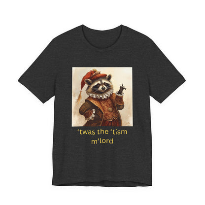 ’twas the ’tism m’lord Medieval Raccoon – T-Shirt | Overstimulated Humor | Roly Poly Print