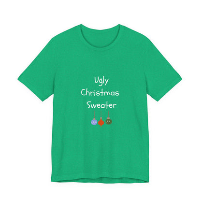 Ugly Christmas Sweater Text on Green - Christmas T-Shirt | Holiday | Roly Poly Print