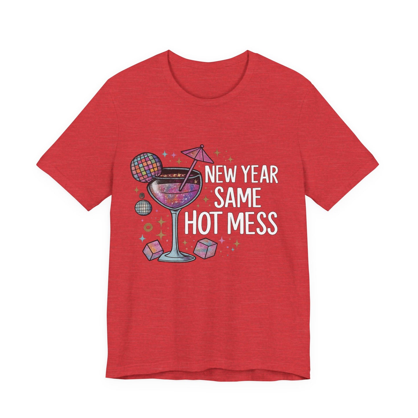 New Year Same Hot Mess Tee — Funny NYE Cocktail Graphic T-Shirt