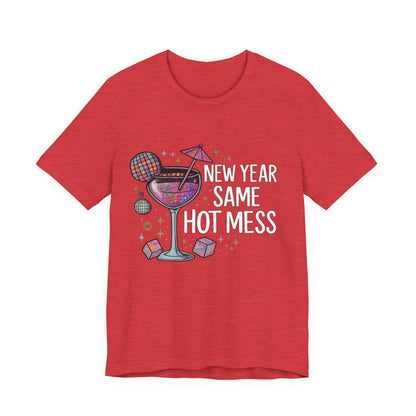 New Year Same Hot Mess Tee — Funny NYE Cocktail Graphic T-Shirt