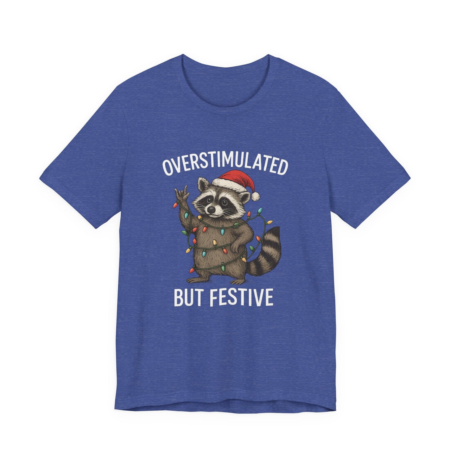 Overstimulated but Festive Raccoon - Christmas T-Shirt | Holiday | Roly Poly Print