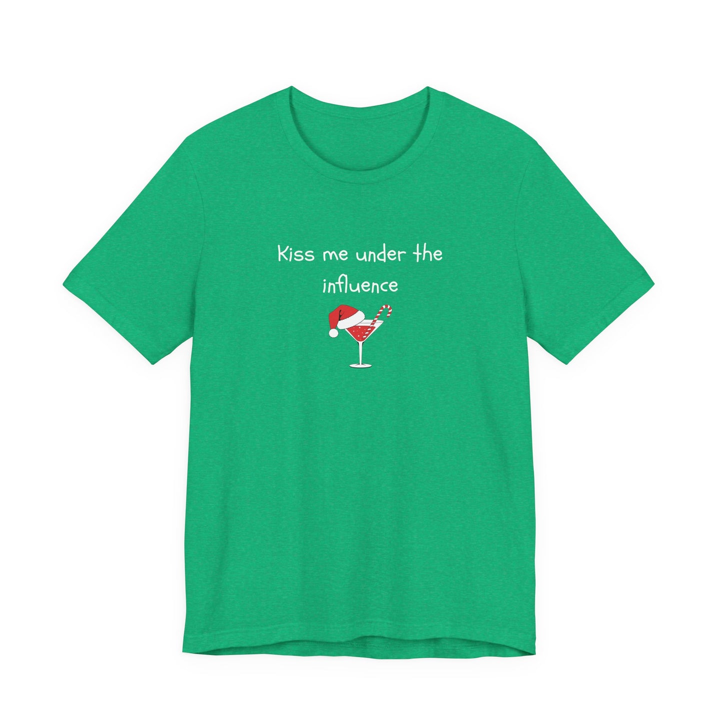 Kiss Me Under the Influence - Christmas T-Shirt | Holiday | Roly Poly Print