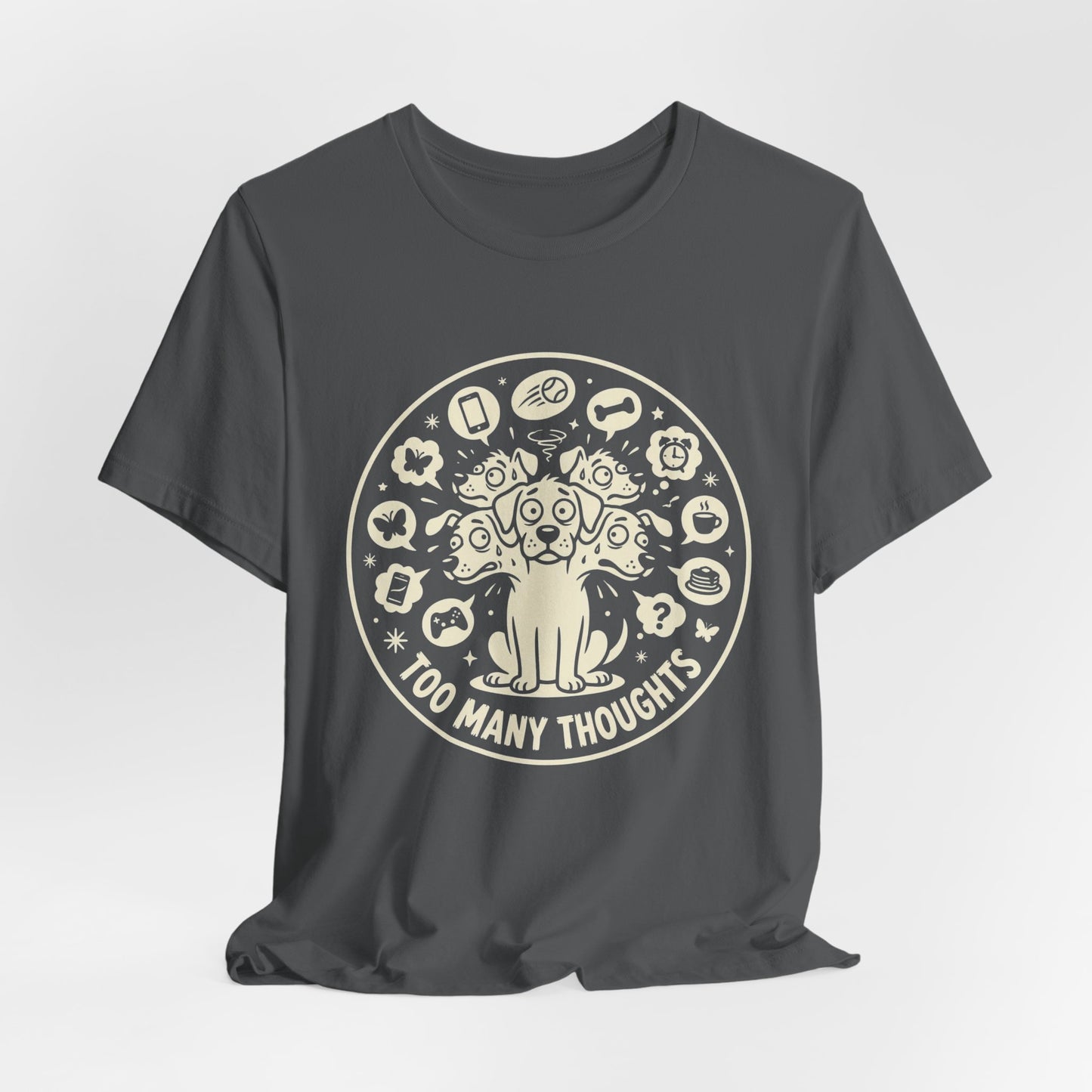 Too Many Thoughts | T-Shirt