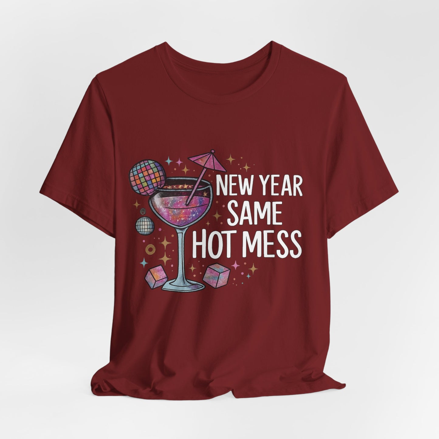 New Year Same Hot Mess Tee — Funny NYE Cocktail Graphic T-Shirt