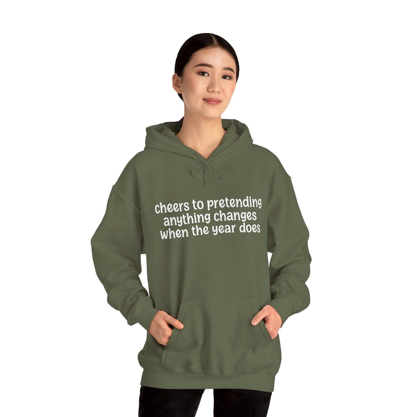 Cheers to Pretending Anything Changes When the New Year Does - New Year Hoodie | Holiday | Roly Poly Print