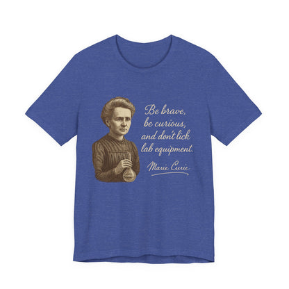 Don't Lick the Lab Equipment Madam Curie - Quote T-Shirt | Nursing and Healthcare | Roly Poly Print