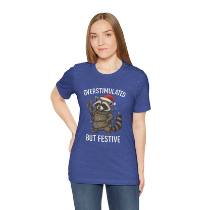 Overstimulated but Festive Raccoon - Christmas T-Shirt | Holiday | Roly Poly Print