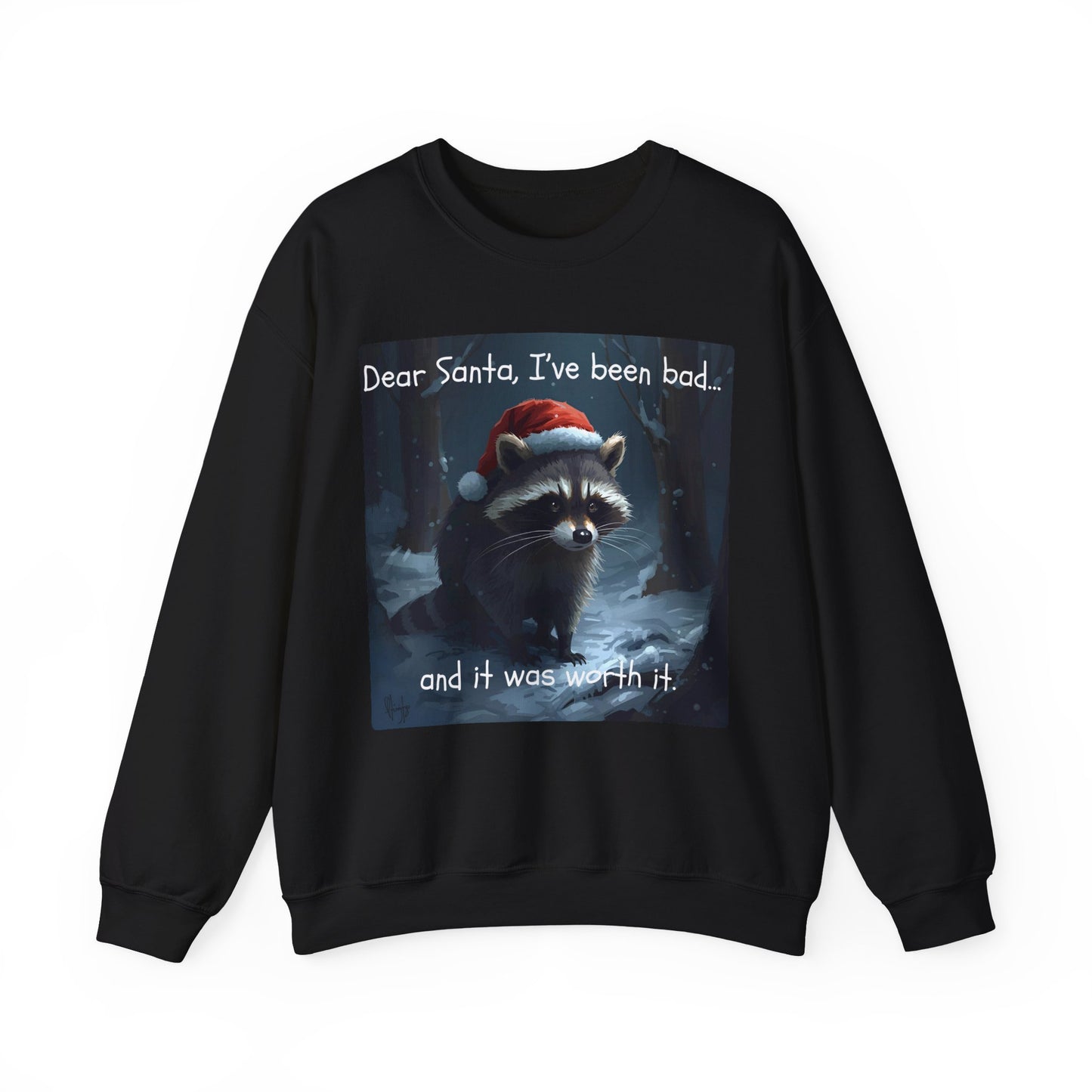 Dear Santa, I've Been Bad and It Was Worth It Raccoon - Christmas Sweatshirt | Pets and Animals | Roly Poly Print