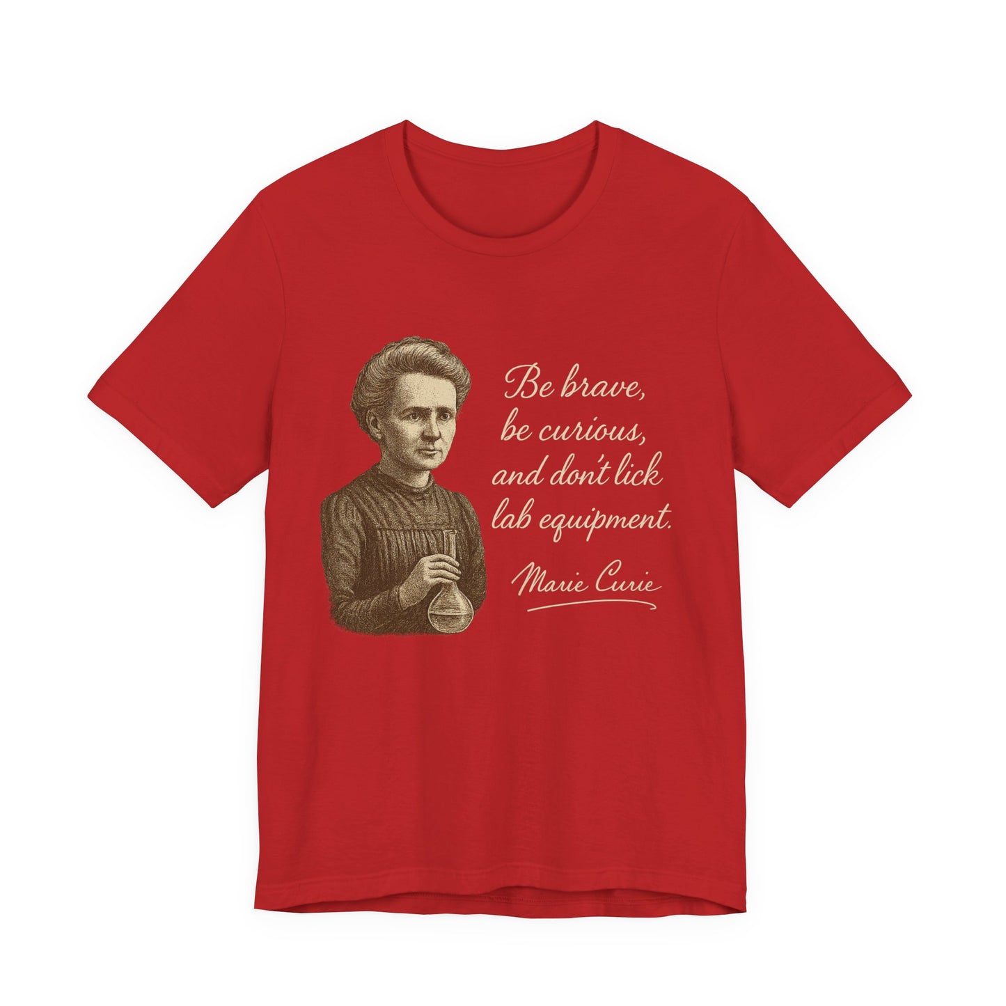 Don't Lick the Lab Equipment Madam Curie - Quote T-Shirt | Nursing and Healthcare | Roly Poly Print