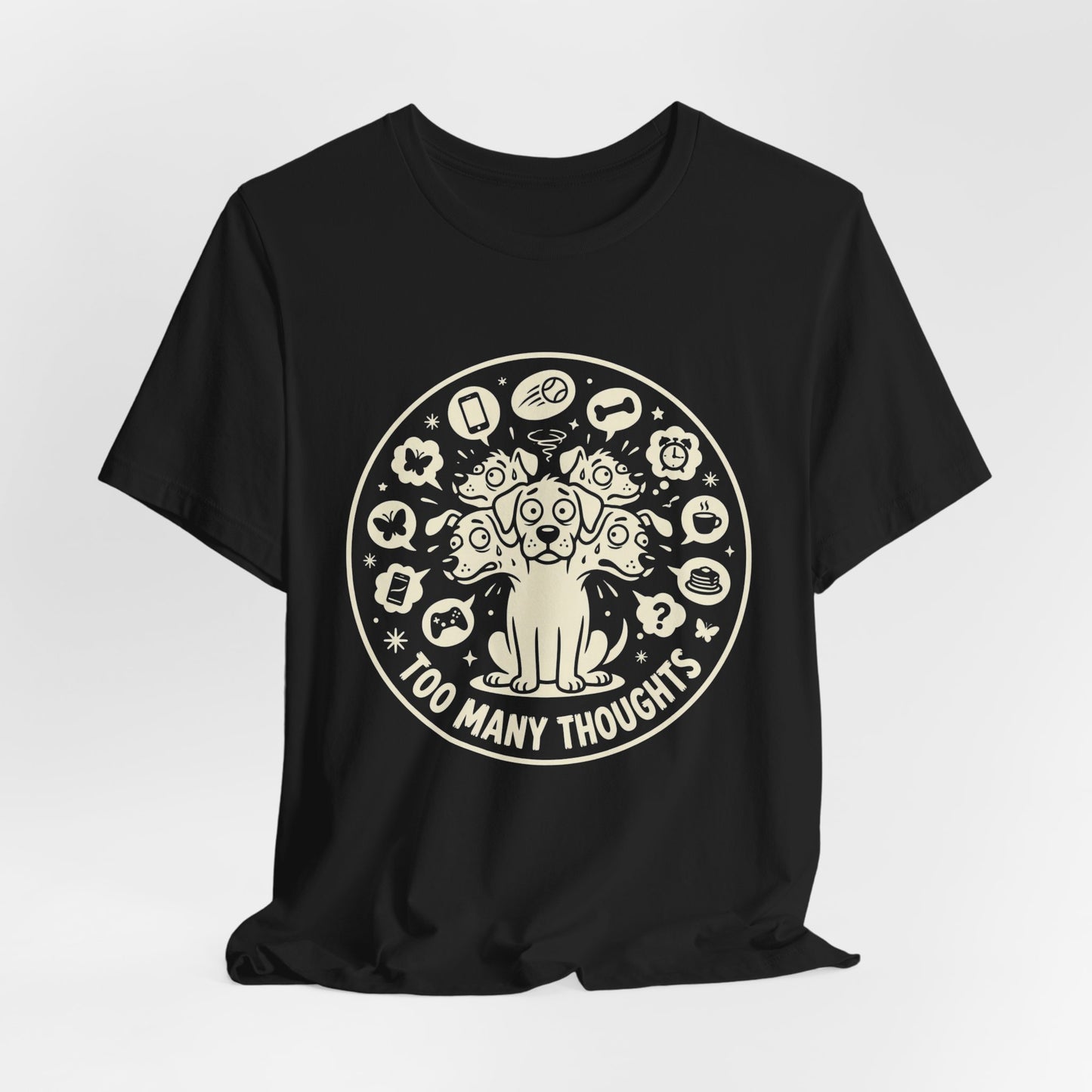 Too Many Thoughts | T-Shirt