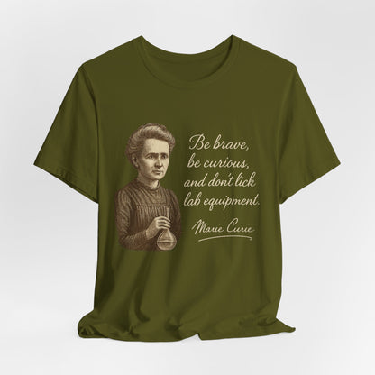 Don't Lick the Lab Equipment - Madam Curie Quote T-Shirt | Nursing and Healthcare | Roly Poly Print
